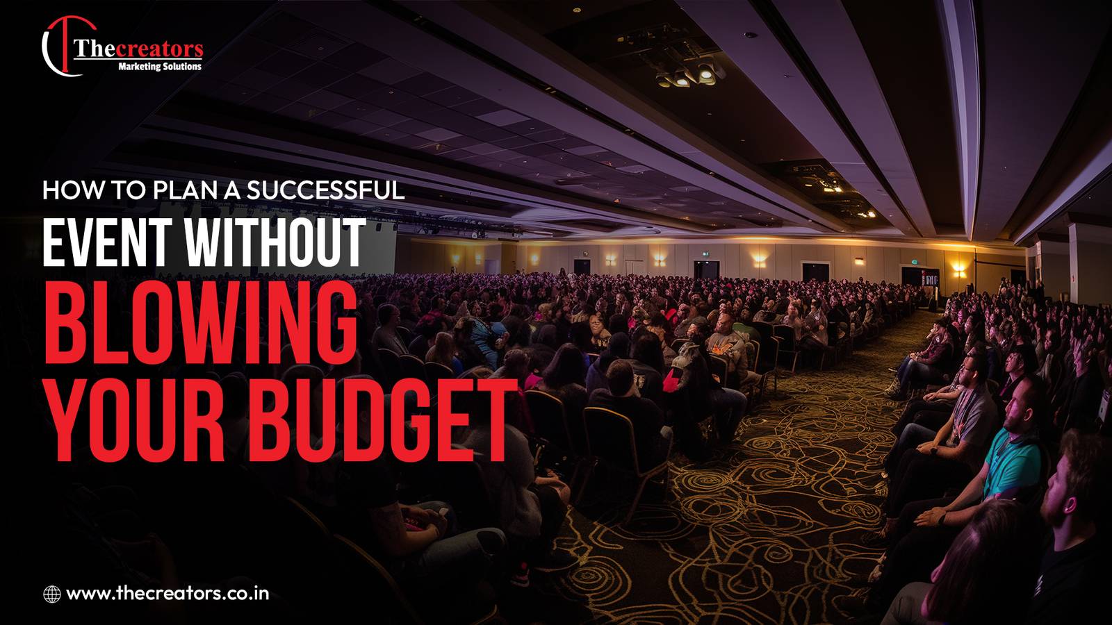 How to Plan a Successful Event Without Blowing Your Budget