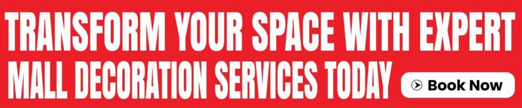 Mall Decoration Services